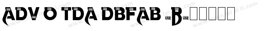adv O tda dbfab 7B字体转换